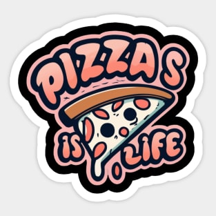 Pizza is Life Sticker